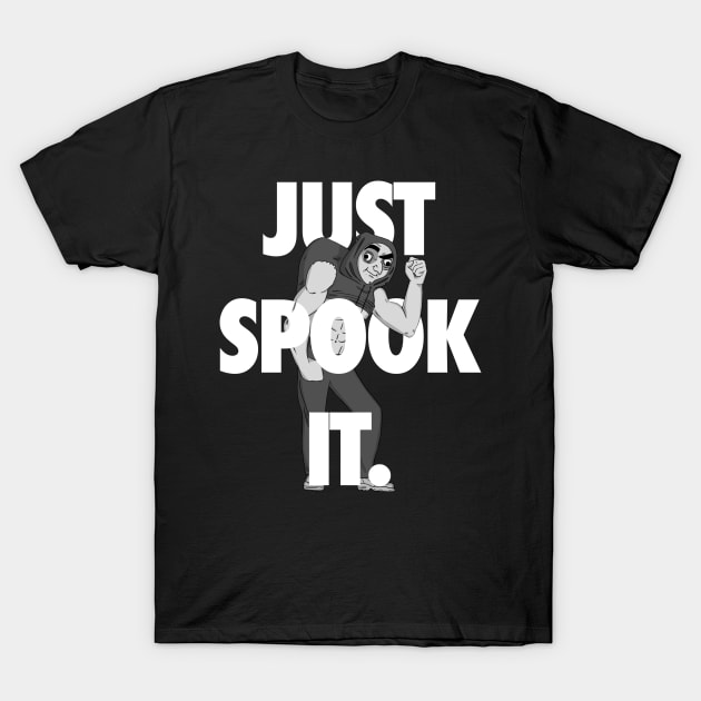 Just Spook it T-Shirt by kuinif